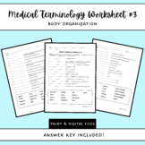 Medical Terminology Worksheet #3: Body Organization