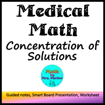 Preview of Medical math (Basic) - Lesson 22 - Concentration of Solutions