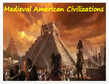 Preview of Medieval America "Maya, Aztec, Inca" - Overview Article, PowerPoint, Assessments