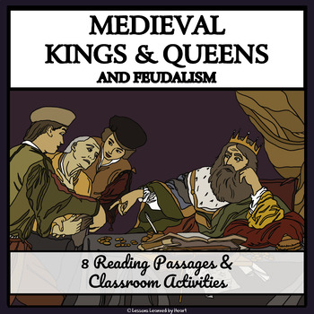Preview of MEDIEVAL KINGS, QUEENS & THE FEUDAL SYSTEM  Reading Passages & Activities