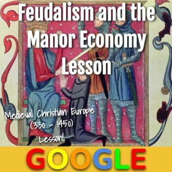 Preview of Medieval Christian Europe Lesson: Feudalism and the Manor Economy