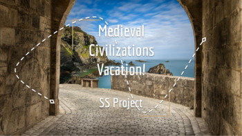 Preview of Medieval Civilizations Vacation Project