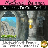 Medieval Welcome to Our Castle Classroom Banner Decor No Prep
