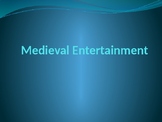 Medieval Entertainment Powerpoint