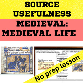 Preview of Medieval Europe -  Life in the Middle Ages  Source Usefulness Worksheet