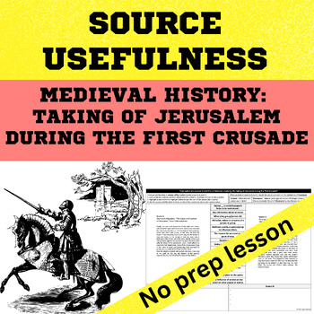 Preview of Medieval Europe - Taking of Jerusalem during the first Crusade Source Usefulness