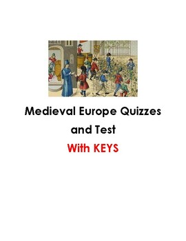 Preview of Medieval Europe Unit Quizzes and Test with KEYS