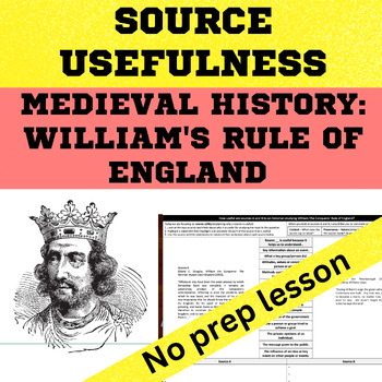 Preview of Medieval Europe -  Williams the Conquerors rule of England  Source Usefulness