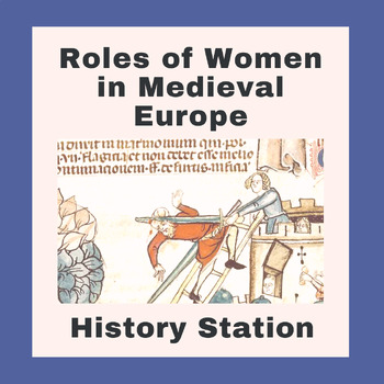 Preview of Medieval Europe and Women History Station