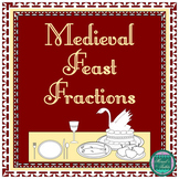 Medieval Feast Fraction Project