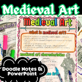 Medieval/Gothic Art Doodle Notes and PowerPoint, Art Histo