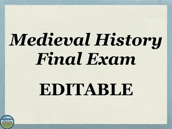 Preview of Medieval History Final Exam Editable