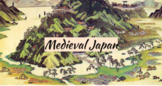 Medieval Japan Lecture + Closed Notes
