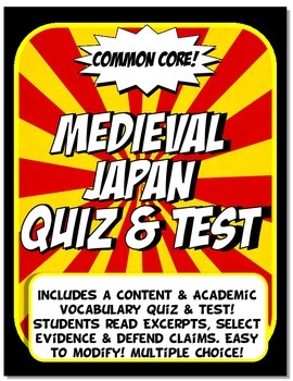 Preview of Medieval Japan Quiz and Test Common Core Writing and Literacy