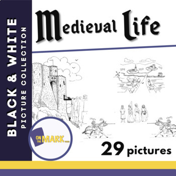 Preview of Medieval Life Black & White Picture Collection Grades 1-8