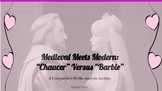 Medieval Meets Modern - "Chaucer" vs "Barbie" Podcast Activity