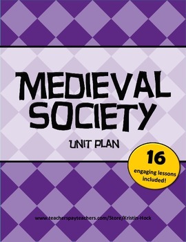Preview of Medieval Society Unit Plan