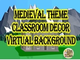 Medieval Theme Classroom Decor Virtual Background
