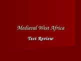Medieval West Africa Test Review Powerpoint (CA Standards Based)