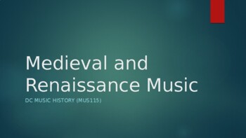 Preview of Medieval and Renaissance Music -- Powerpoint Lecture