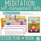 Meditation: Self-Management Skills Lesson Plan & Book {SEL