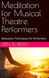 Meditation for Musical Theatre Performers