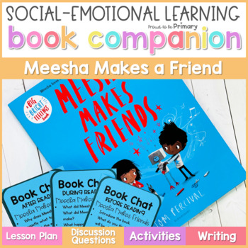 Preview of Meesha Makes Friends Book Companion Lesson & Friendship Skills Activities