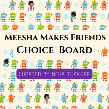 Preview of Meesha Makes Friends Choice Board in Google Slides M24