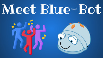 Preview of Meet Blue-Bot Primary Introduction Lesson (Also useable for Bee-Bot) 