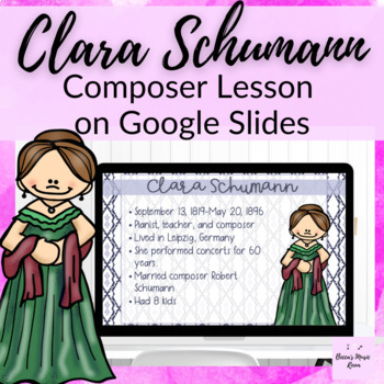 Preview of Meet Clara Schumann Google Slides Lesson for Digital Elementary Music Class
