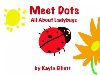 Preview of Meet Dots ~ All About Ladybugs