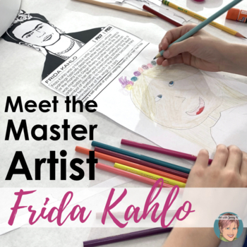 Preview of Meet the Master Artist: Frida Kahlo | Fun Art History Activity