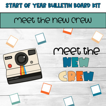 Preview of Meet the New Crew  Beginning of Year Polaroid Bulletin Board & Door Sign