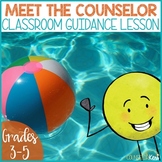 Meet the School Counselor Classroom Guidance Lesson and Ac
