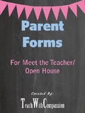 Meet the Teacher/ Open House Parent Forms