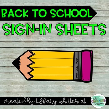 Back to School Sign In Sheets by Tiffany Whitten TpT