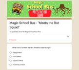 Meets the Rot Squad | Magic School Bus | Google Forms