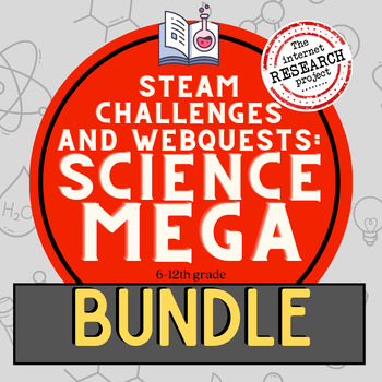Preview of Mega Bundle Science STEAM Activities and Webquests for Middle and High School