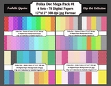 Digital Papers - Polka Dot Mega Pack #1 - 78 Backgrounds (