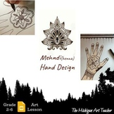 Mehndi (Henna) Hand Design Project - Art Lesson