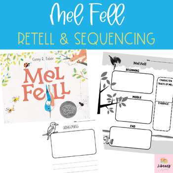 Preview of MEL FELL Retelling & Sequencing | Writing Prompt