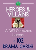 Melodrama Lesson Plan with Drama Script - HEROES AND VILLAINS
