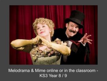 Preview of Melodrama & Mime online or in the classroom
