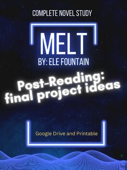 Preview of Melt - by Ele Fountain - post-reading - final project options 