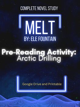 Preview of Melt by Ele Fountain - pre-reading activity- Arctic drilling 