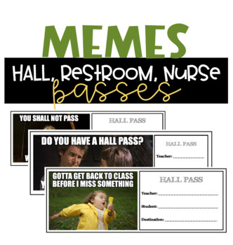 Preview of Meme Hall, Restroom, and Nurse Passes