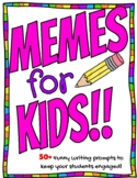 Memes - 50+ Writing Prompts to Keep them ENGAGED!