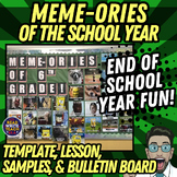 Memes (Meme-ories): End of the School Year or Year Long On