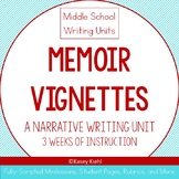 Memoir Vignettes: A Narrative Writing Unit (6-8)