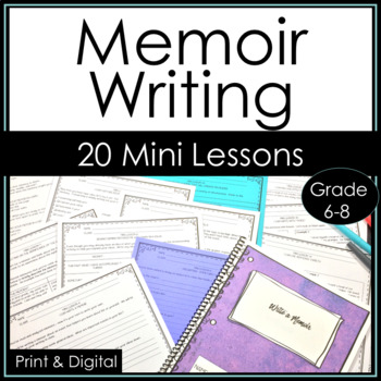 Preview of Memoir Writing Personal Narrative Writing Workshop Mini Lessons Print Digital